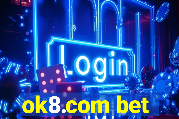 ok8.com bet
